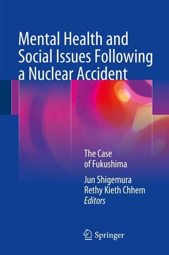Mental Health and Social Issues Following a Nuclear Accident The Case of Fukushima
