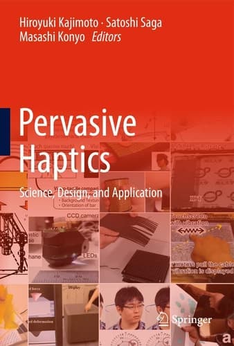 Pervasive Haptics Science, Design, and Application