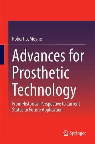 Advances for Prosthetic Technology From Historical Perspective to Current Status to Future Application