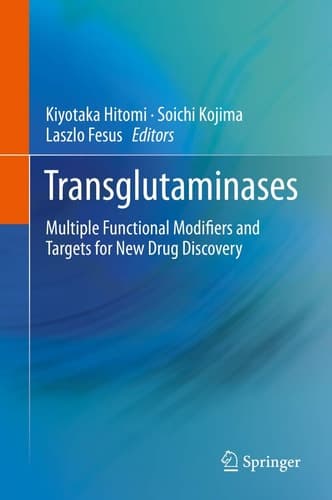 Transglutaminases Multiple Functional Modifiers and Targets for New Drug Discovery