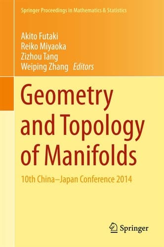 Geometry and Topology of Manifolds 10th China-Japan Conference 2014