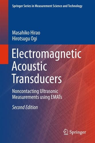 Electromagnetic Acoustic Transducers Noncontacting Ultrasonic Measurements using EMATs