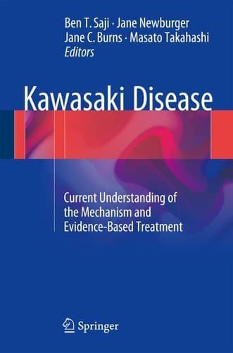 Kawasaki Disease Current Understanding of the Mechanism and Evidence-Based Treatment