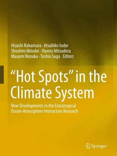 “Hot Spots” in the Climate System New Developments in the Extratropical Ocean-Atmosphere Interaction Research