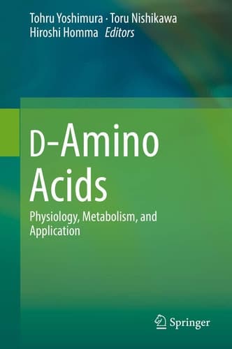 D-Amino Acids Physiology, Metabolism, and Application