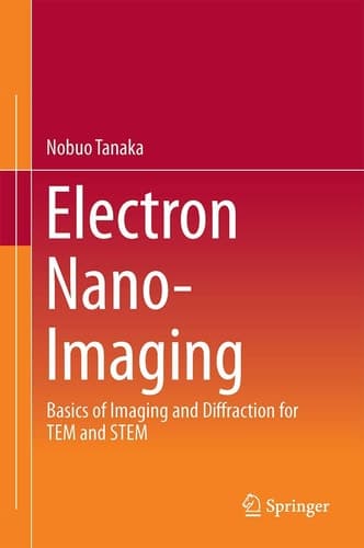 Electron Nano-imaging Basics of Imaging and Diffraction for TEM and STEM