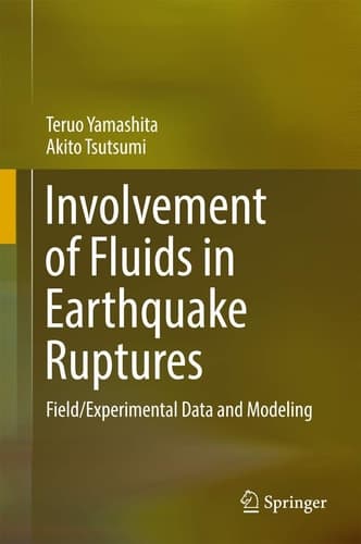 Involvement of Fluids in Earthquake Ruptures Field/Experimental Data and Modeling