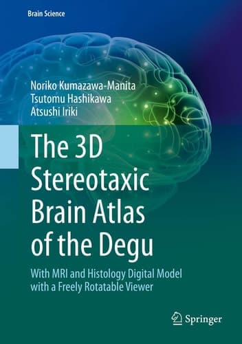 The 3D Stereotaxic Brain Atlas of the Degu With MRI and Histology Digital Model with a Freely Rotatable Viewer