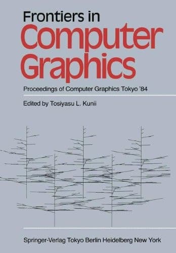 Frontiers in Computer Graphics Proceedings of Computer Graphics Tokyo ’84