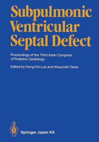 Subpulmonic Ventricular Septal Defect Proceedings of the Third Asian Congress of Pediatric Cardiology