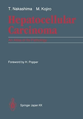 Hepatocellular Carcinoma An Atlas of Its Pathology