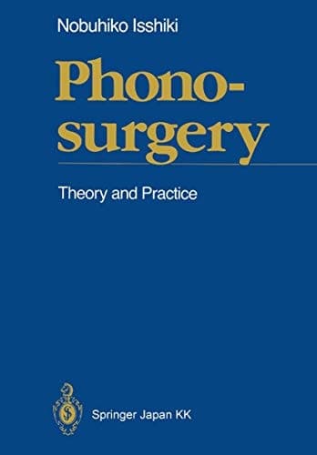 Phonosurgery: Theory and Practice