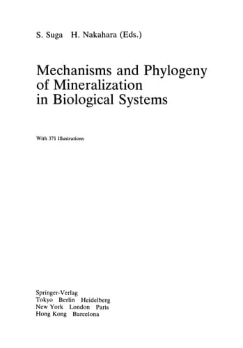 Mechanisms and Phylogeny of Mineralization in Biological Systems Biomineralization ’90