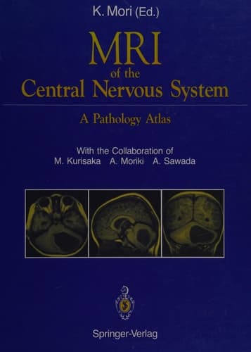 MRI of the Central Nervous System A Pathology Atlas