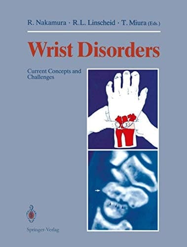 Wrist Disorders Current Concepts and Challenges