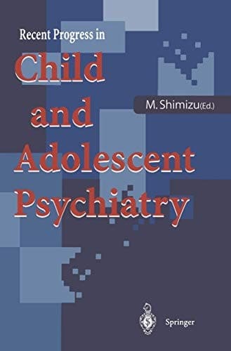 <Recent Progress in Child and Adolescent Psychiatry>