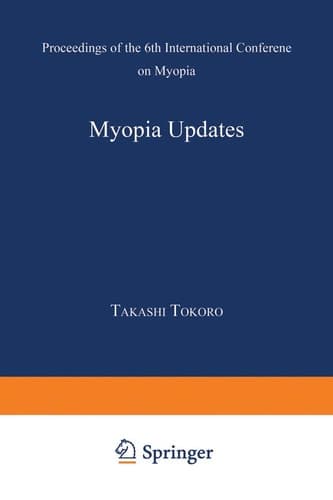 Myopia Updates: Proceedings of the 6th International Conference on Myopia (International Conference on Myopia Proceedings)