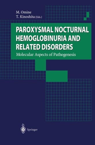 Paroxysmal Nocturnal Hemoglobinuria and Related Disorders Molecular Aspects of Pathogenesis