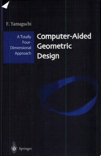 Computer-Aided Geometric Design A Totally Four-Dimensional Approach