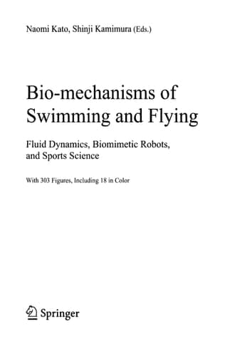 Bio-mechanisms of Swimming and Flying Fluid Dynamics, Biomimetic Robots, and Sports Science