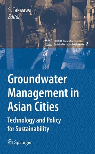 Groundwater Management in Asian Cities Technology and Policy for Sustainability
