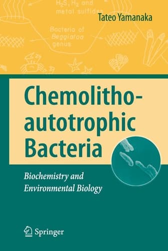 Chemolithoautotrophic Bacteria Biochemistry and Environmental Biology