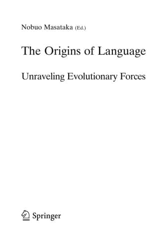 The Origins of Language Unraveling Evolutionary Forces