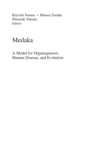 Medaka A Model for Organogenesis, Human Disease, and Evolution