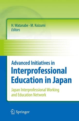 Advanced Initiatives in Interprofessional Education in Japan Japan Interprofessional Working and Education Network (JIPWEN)