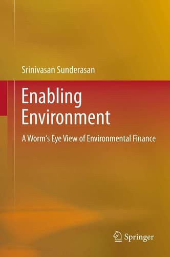 Enabling Environment A Worm's Eye View of Environmental Finance