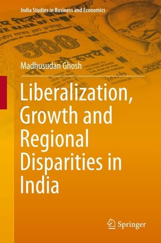 Liberalization, Growth and Regional Disparities in India