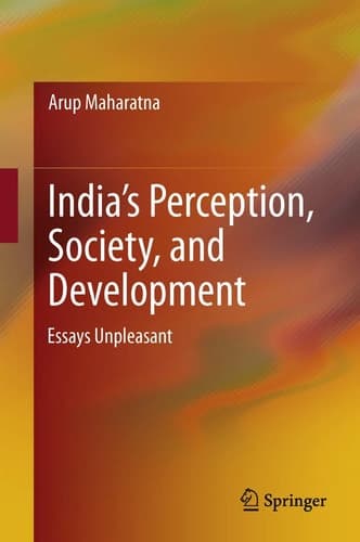 India’s Perception, Society, and Development Essays Unpleasant