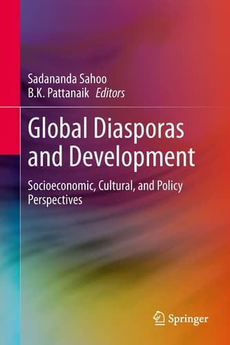Global Diasporas and Development Socioeconomic, Cultural, and Policy Perspectives