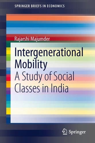 Intergenerational Mobility A Study of Social Classes in India