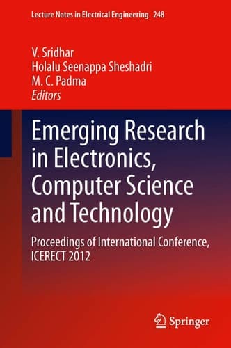 Emerging Research in Electronics, Computer Science and Technology Proceedings of International Conference, ICERECT 2012