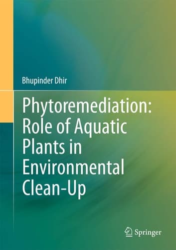 Phytoremediation: Role of Aquatic Plants in Environmental Clean-Up