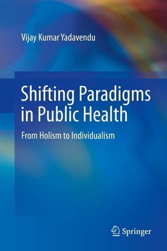 Shifting Paradigms in Public Health From Holism to Individualism