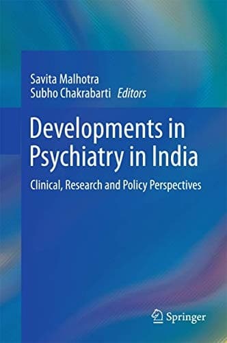Developments in Psychiatry in India Clinical, Research and Policy Perspectives