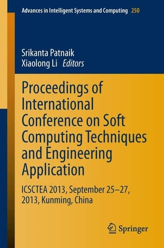 Proceedings of International Conference on Soft Computing Techniques and Engineering Application ICSCTEA 2013, September 25-27, 2013, Kunming, China