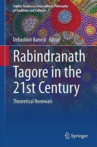 Rabindranath Tagore in the 21st Century Theoretical Renewals