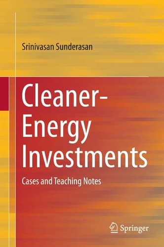 Cleaner-Energy Investments Cases and Teaching Notes