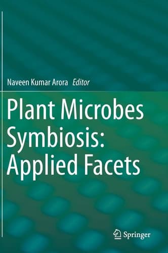 Plant Microbes Symbiosis: Applied Facets