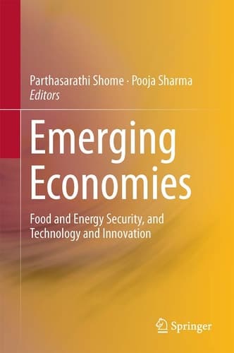 Emerging Economies Food and Energy Security, and Technology and Innovation