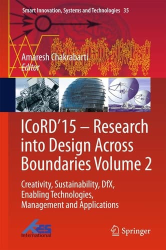 ICoRD’15 – Research into Design Across Boundaries Volume 2 Creativity, Sustainability, DfX, Enabling Technologies, Management and Applications