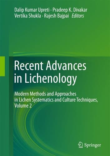 Recent Advances in Lichenology Modern Methods and Approaches in Lichen Systematics and Culture Techniques, Volume 2