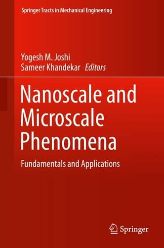 Nanoscale and Microscale Phenomena Fundamentals and Applications