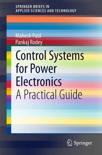 Control Systems for Power Electronics A Practical Guide