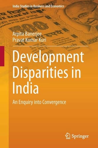 Development Disparities in India An Enquiry into Convergence