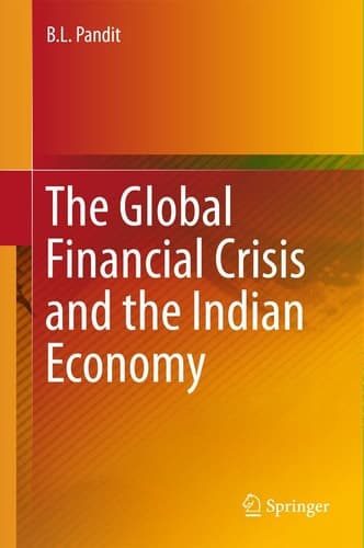 The Global Financial Crisis and the Indian Economy