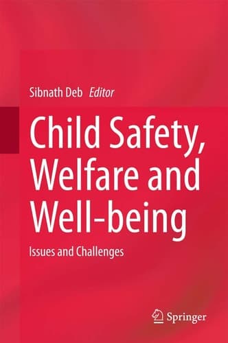 Child Safety, Welfare and Well-being Issues and Challenges